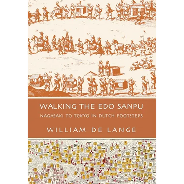 Walking the Edo Sanpu: Nagasaki to Tokyo in Dutch Footsteps