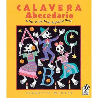 Calavera Abecedario: A Day of the Dead Alphabet Book