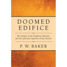 Doomed Edifice: The Eclipse of the Prophetic Ministry and the Spiritual Captivity of the Church