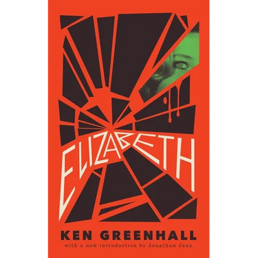 Elizabeth: A Novel of the Unnatural