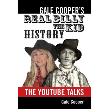 Gale Cooper's Real Billy The Kid History: The YouTube Talks