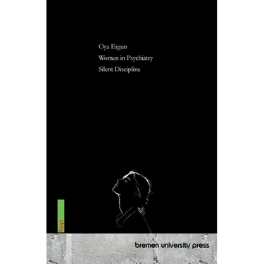 Women in Psychiatry: Silent Discipline