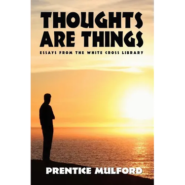 Thoughts Are Things