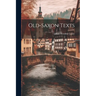 Old-Saxon Texts