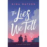 The Lies We Tell: Small Town Forbidden Romance