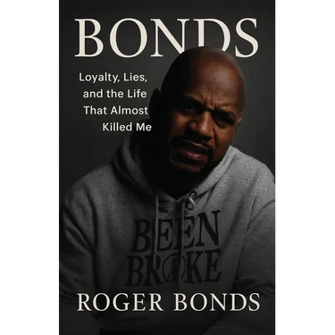 Bonds: Loyalty, Lies, and the Life That Almost Killed Me