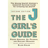 The Jgirl's Guide: The Young Jewish Woman's Essential Survival Guide for Growing Up Jewish