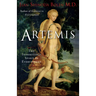 Artemis: The Indomitable Spirit in Everywoman (for Readers of Crones Don't Whine or the Twelve Faces of the Goddess)