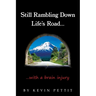 Still Rambling Down Life's Road...