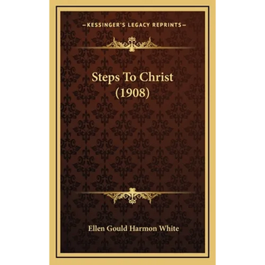 Steps To Christ (1908)