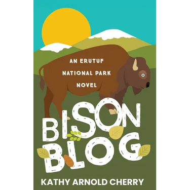Bison Blog: An Erutuf National Park Novel