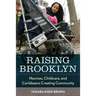 Raising Brooklyn: Nannies, Childcare, and Caribbeans Creating Community