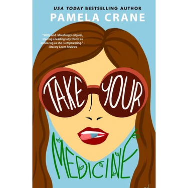 Take Your Medicine: A Humorous Women's Fiction Novel