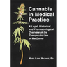 Cannabis in Medical Practice: A Legal, Historical and Pharmacological Overview of the Therapeutic Use of Marijuana