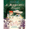 A Magician's Flower