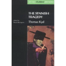 The Spanish Tragedy (Revels Student Edition): Thomas Kyd