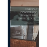 Foreign Conspiracy Against the United States