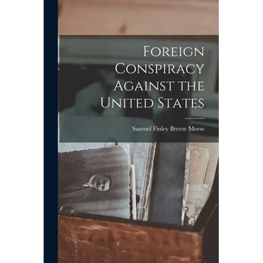 Foreign Conspiracy Against the United States