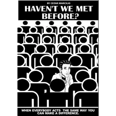 Haven't We Met Before?