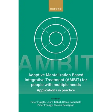 Adaptive Mentalization-Based Integrative Treatment (Ambit) for People with Multiple Needs: Applications in Practise