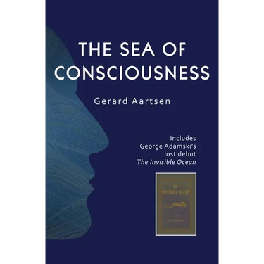 The Sea of Consciousness: George Adamski's lost debut - The Invisible Ocean