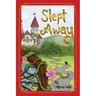 Slept Away