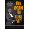 Venture Into A Global Entity: Turn Your Adversities into Success Across Continents