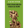 The Parables Then & Now