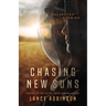 Chasing New Suns: Collected Stories