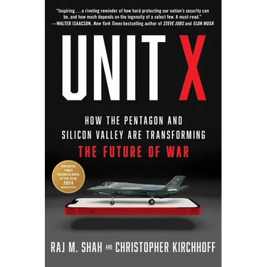 Unit X: How the Pentagon and Silicon Valley Are Transforming the Future of War
