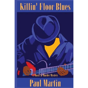 Killin' Floor Blues: A Music & Murder Mystery
