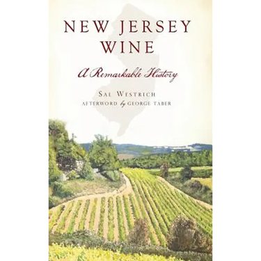 New Jersey Wine: A Remarkable History