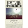 Here to Help: UFOs and the Space Brothers