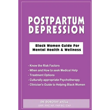Postpartum Depression: Black Women Guide for Mental Health & Wellness