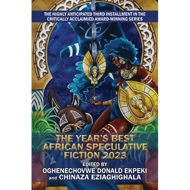 The Year's Best African Speculative Fiction (2023)