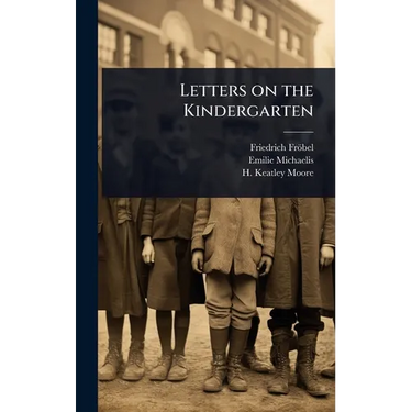 Letters on the Kindergarten