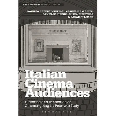 Italian Cinema Audiences: Histories and Memories of Cinema-Going in Post-War Italy