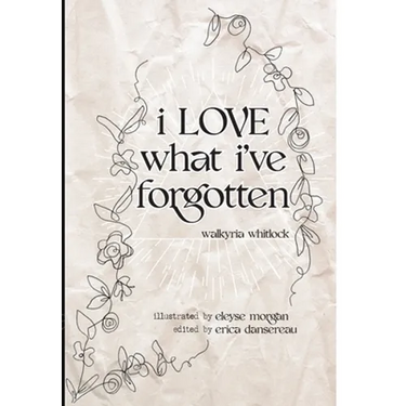 i LOVE what i've forgotten
