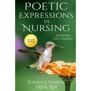 Poetic Expressions in Nursing: Sharing the Caring