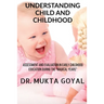 Understanding Child and Childhood: Assessment and Evaluation in Early Childhood Education during the "Magical Years"