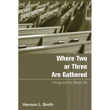 Where Two or Three Are Gathered