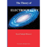 The Theory of Electrogravity