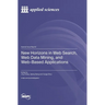 New Horizons in Web Search, Web Data Mining, and Web-Based Applications