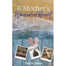 A Mother's Wounded Heart