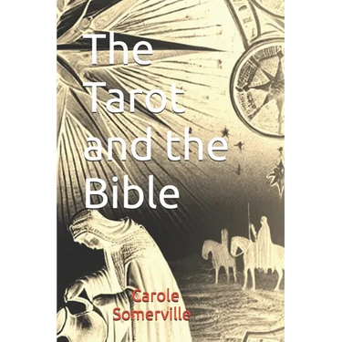 The Tarot and the Bible: Exploring Tarot Cards and Biblical Symbolism