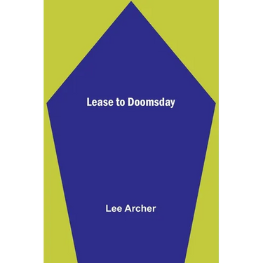 Lease to Doomsday
