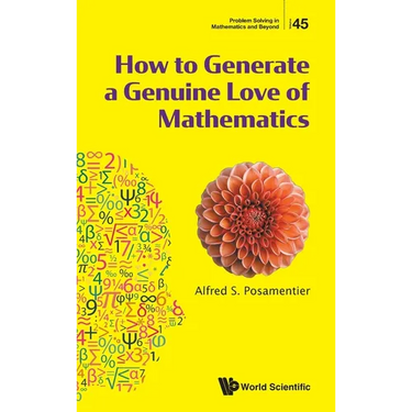 How to Generate a Genuine Love of Mathematics