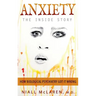 Anxiety - The Inside Story: How Biological Psychiatry Got it Wrong