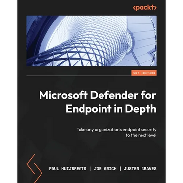 Microsoft Defender for Endpoint in Depth: Take any organization's endpoint security to the next level