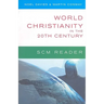 World Christianity in the 20th Century: A Reader
